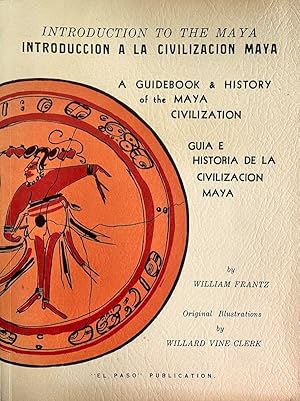 Introduction to the Maya: A Guidebook and History of the Maya Civilization