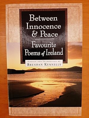 Between Innocence and Peace: Favourite Poems of Ireland