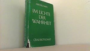 Bild des Verkufers fr Im Lichte der Wahrheit. Gralsbotschaft. Bnde I-III zusammen in einem Band. zum Verkauf von Antiquariat Uwe Berg