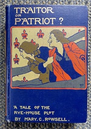 Image du vendeur pour TRAITOR OR PATRIOT? A TALE OF THE RYE-HOUSE PLOT. mis en vente par Capricorn Books