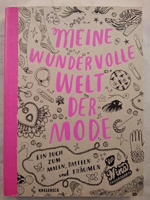 Seller image for Meine wundervolle Welt der Mode - Ein Buch zum Malen, Basteln und Trumen. for sale by KULTur-Antiquariat