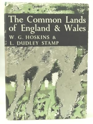 Imagen del vendedor de The New Naturalist Number 45 The Common Lands of England and Wales a la venta por World of Rare Books
