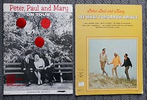 PETER, PAUL AND MARY ON TOUR. Plus: PETER, PAUL AND MARY: SEE WHAT TOMORROW BRINGS. 2 ITEMS.