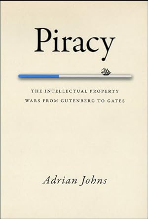 Immagine del venditore per Piracy : The Intellectual Property Wars from Gutenberg to Gates venduto da GreatBookPrices
