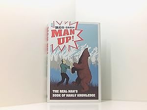 Seller image for Man Up!: The Real Man's Book of Manly Knowledge for sale by Book Broker
