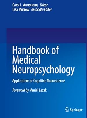Image du vendeur pour Handbook of Medical Neuropsychology : Applications of Cognitive Neuroscience mis en vente par AHA-BUCH GmbH