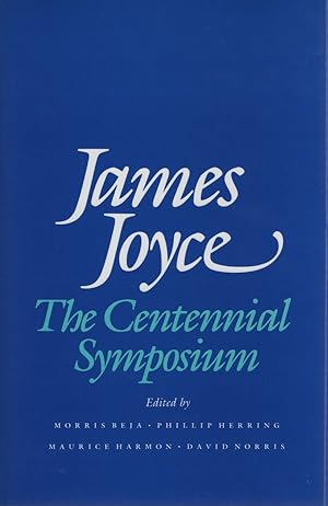 Bild des Verkufers fr James Joyce: The Centennial Symposium. zum Verkauf von Fundus-Online GbR Borkert Schwarz Zerfa