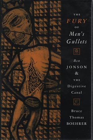 Bild des Verkufers fr The Fury of Men's Gullets: Ben Jonson and the Digestive Canal. zum Verkauf von Fundus-Online GbR Borkert Schwarz Zerfa