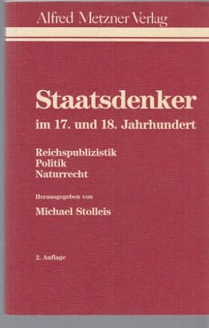 Seller image for Staatsdenker im 17. und 18. Jahrhundert : Reichspublizistik, Politik, Naturrecht. for sale by Fundus-Online GbR Borkert Schwarz Zerfa