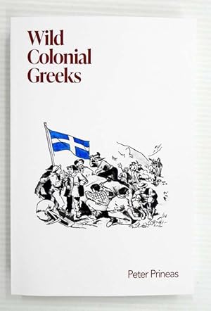 Seller image for Wild Colonial Greeks for sale by Adelaide Booksellers