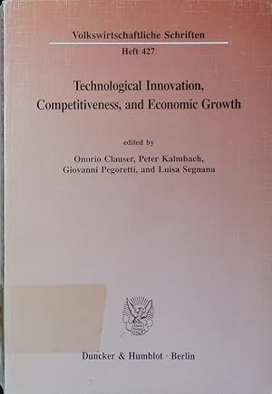 Immagine del venditore per Technological innovation, competitiveness, and economic growth. [International Conference Research, Innovation, and Economic Growth, Trento, February 21 - 22, 1991]. venduto da Antiquariat Bookfarm