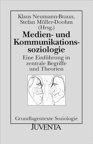 Seller image for Medien- und Kommunikationssoziologie : eine Einfu?hrung in zentrale Begriffe und Theorien. (Grundlagentexte Soziologie). for sale by Antiquariat Bookfarm
