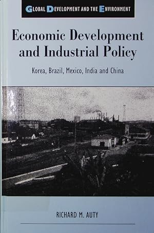 Bild des Verkufers fr Economic development and industrial policy. Korea, Brazil, Mexico, India and China. zum Verkauf von Antiquariat Bookfarm
