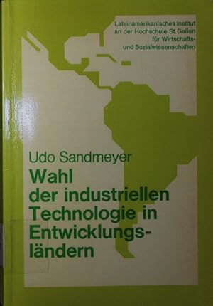 Seller image for Wahl der industriellen Technologie in Entwicklungslndern. theoretische Grundlagen und Darstellung am Beispiel des Nordostens Brasiliens. for sale by Antiquariat Bookfarm