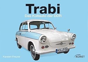 Trabi: Das Kultauto der DDR