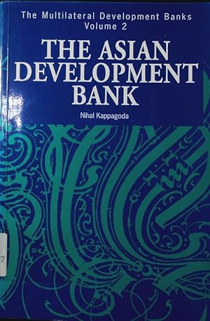 Bild des Verkufers fr The multilateral development banks. - 2. The Asian Development Bank. zum Verkauf von Antiquariat Bookfarm