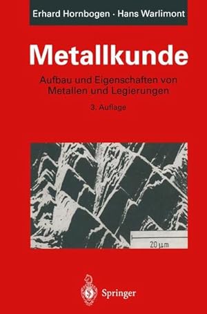 Image du vendeur pour Metallkunde: Aufbau und Eigenschaften von Metallen und Legierungen. mis en vente par Antiquariat Bookfarm