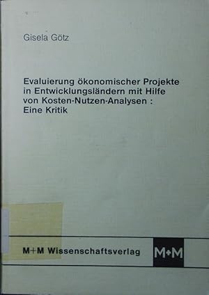 Seller image for Evaluierung konomischer Projekte in Entwicklungslndern mit Hilfe von Kosten-Nutzen-Analysen. eine Kritik. for sale by Antiquariat Bookfarm