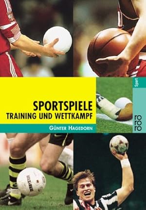 Sportspiele : Training und Wettkampf. Rororo ; 18634 : rororo Sport