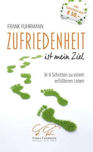 Immagine del venditore per Zufriedenheit ist mein Ziel : In 8 Schritten zu einem erf�llteren Leben venduto da AHA-BUCH GmbH