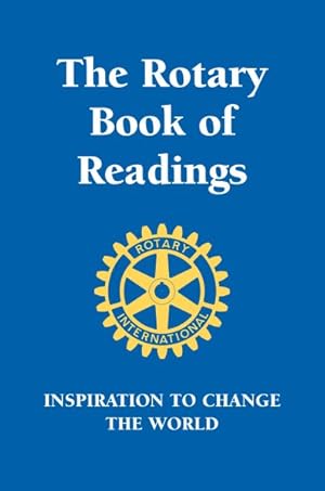 Bild des Verkufers fr Rotary Book of Readings : Inspiration to Change the World zum Verkauf von GreatBookPrices
