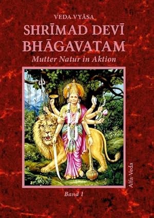 Imagen del vendedor de Shrimad Devi Bhagavatam Band 1 : Mutter Natur in Aktion a la venta por AHA-BUCH GmbH