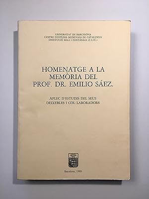 Homenatge a la memòria del prof. Dr. Emilio Sáez. Aplec d'estudis dels seus deixebles i col·labor...