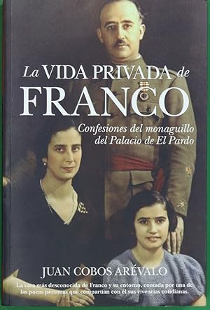 Image du vendeur pour La vida privada de Franco mis en vente par Librera Alonso Quijano
