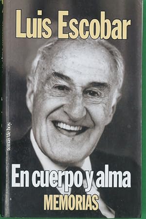 Imagen del vendedor de En cuerpo y alma : memorias de Luis Escobar, 1908-1991 a la venta por Librera Alonso Quijano