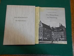 Das Bürgerhaus in Nürnberg. Aus der Reihe: Das deutsche Bürgerhaus; Band 16, begründet von Adolf ...