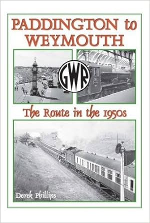 Paddington to Weymouth : The Route in the 1950s