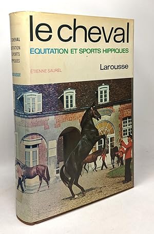 Image du vendeur pour Le cheval - quitation et sports hippiques mis en vente par crealivres