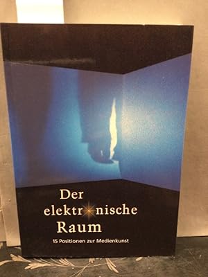 Bild des Verkufers fr Der elektronische Raum. 15 Positionen zur Medienskunst. zum Verkauf von Kepler-Buchversand Huong Bach