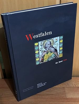 Bild des Verkufers fr Westfalen 83. Band 2005 : Hefte fr Geschichte, Kunst u. Volkskunde. Mitteilungen d. Vereins fr Geschichte und Altertumskunde Westfalens, d. LWL-Landesmuseums fr Kunst und Kulturgeschichte, d. LWL-Amtes fr Denkmalpflege und d. LWL-Museums fr Archologie. zum Verkauf von Antiquariat Peda