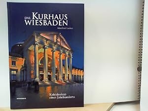 Das Kurhaus Wiesbaden - Kaleidoskop eines Jahrhunderts