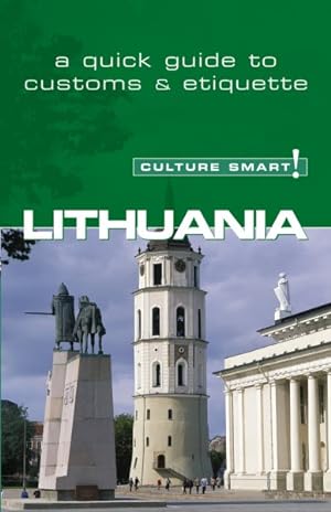 Bild des Verkufers fr Culture Smart! Lithuania : A Quick Guide to Customs & Etiquette zum Verkauf von GreatBookPrices