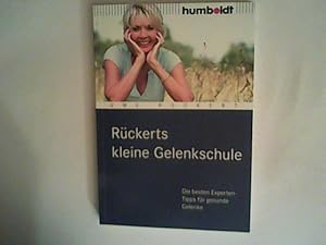 Bild des Verkufers fr Rckerts kleine Gelenkschule: Die besten Experten- Tipps fr gesunde Gelenke zum Verkauf von ANTIQUARIAT FRDEBUCH Inh.Michael Simon