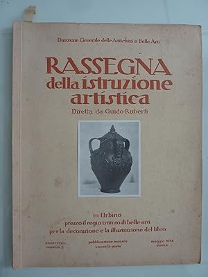 RASSEGNA DELLA ISTRUZIONE ARTISTICA Diretta da Guido Roberti Maggio 1932