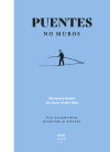 Seller image for Puentes, no muros for sale by AG Library