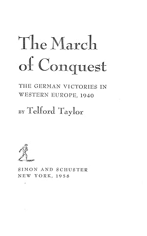 Bild des Verkufers fr The March of Conquest: The German Victories in Western Europe 1940 zum Verkauf von WeBuyBooks