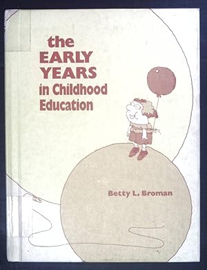 Seller image for The Early Years in Childhood Education. for sale by books4less (Versandantiquariat Petra Gros GmbH & Co. KG)