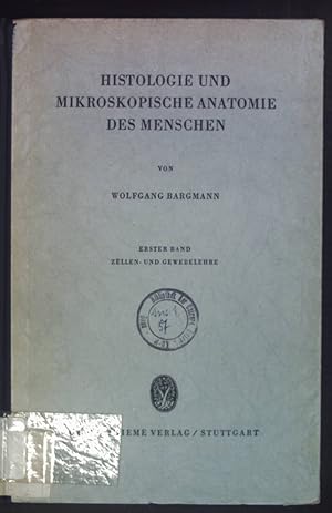Seller image for Histologie und Mikroskopische Anatomie des Menschen. Erster Band: Zellen- und Gewebelehre. for sale by books4less (Versandantiquariat Petra Gros GmbH & Co. KG)