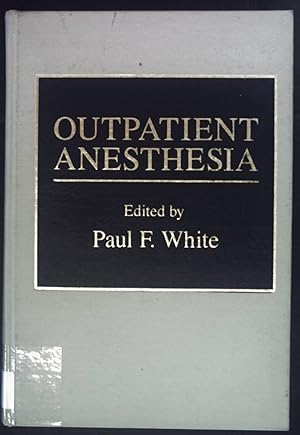 Imagen del vendedor de Outpatient Anesthesia. a la venta por books4less (Versandantiquariat Petra Gros GmbH & Co. KG)