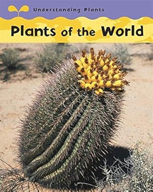 Bild des Verkufers fr Plants Of The World (Understanding Plants) zum Verkauf von WeBuyBooks