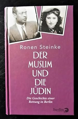 Bild des Verkufers fr Der Muslim und die Jdin. Die Geschichte einer Rettung in Berlin. zum Verkauf von Antiquariat Seidel & Richter