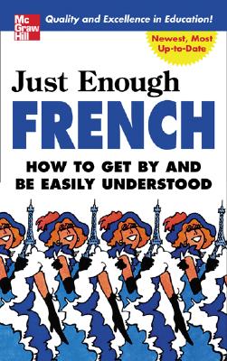 Image du vendeur pour Just Enough French (Paperback or Softback) mis en vente par BargainBookStores