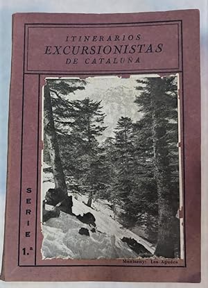 Itinerarios Excursionistas de Cataluña. Con el gráfico de cada recorrido. Serie Primera.