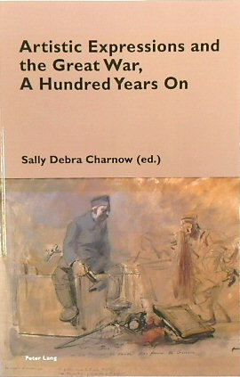 Seller image for Artistic Expressions and the Great War, A Hundred Years On (Cultural Memories, Volume 15) for sale by PsychoBabel & Skoob Books