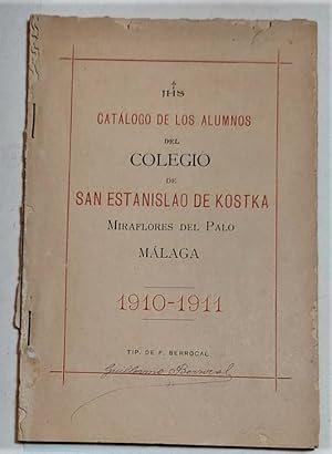 CATÁLOGO de los alumnos del Colegio de San Estanislao de Kostka, Miraflores del Palo. Málaga. 191...