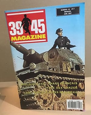 39-45 magazine n° 18 / mai-juin 1940 : chars français face aux panzers